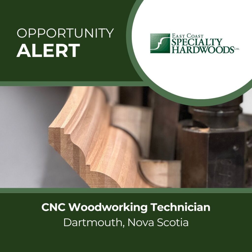 CNC Woodworking Technician - East Coast Specialty Hardwoods Ltd. (ECSH)
