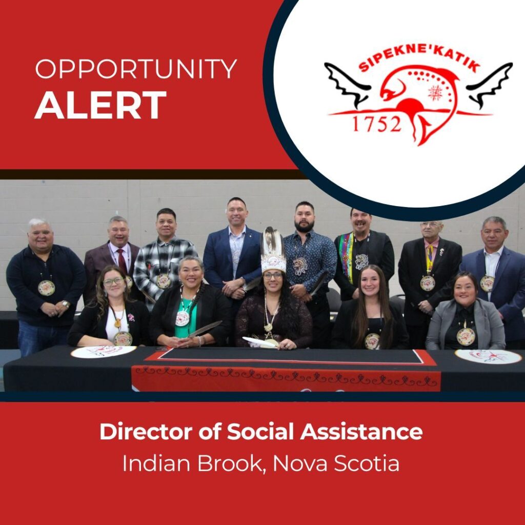 Director of Social Assistance - Sipekne’katik First Nation Director of Social Assistance - Sipekne’katik First Nation